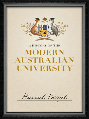 cover image of A History of the Modern Australian University